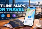 Google Maps Offline for International Travel: Download Maps and Navigate Without Data