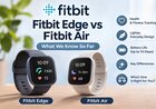 Fitbit Edge vs Fitbit Air: Which Fitness Tracker Is Worth Buying in 2026?